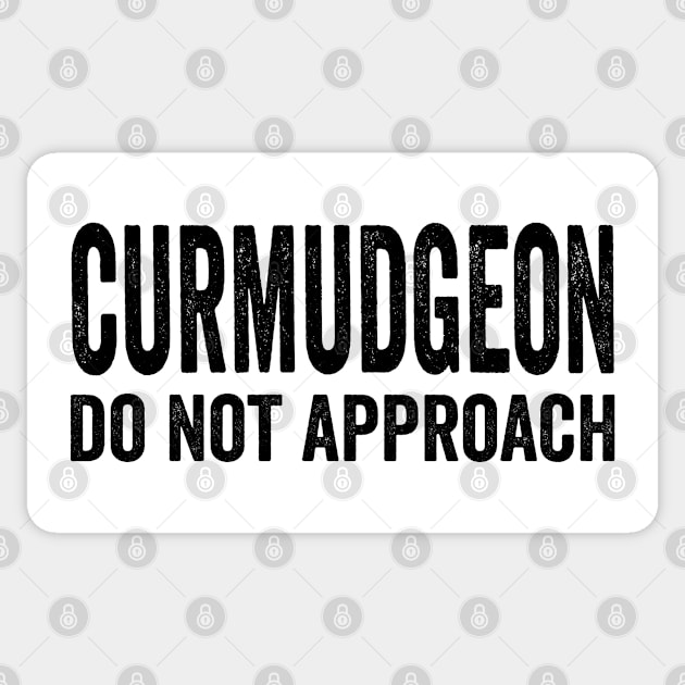 Curmudgeon Do Not Approach funny sarcastic design Sticker by Luxinda